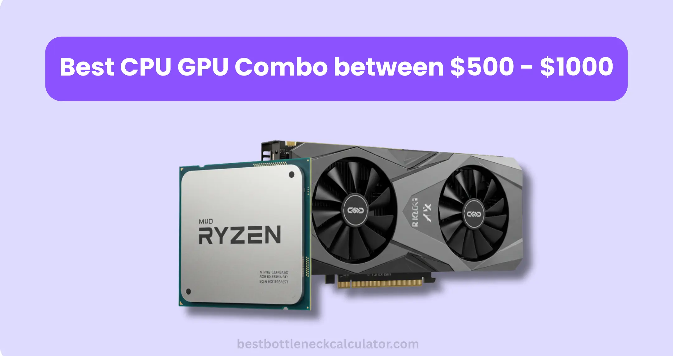Mid-range CPU GPU combinations 500 to 1000 dollars showing Ryzen 7 processor with RTX 4070 graphics card for 1440p gaming